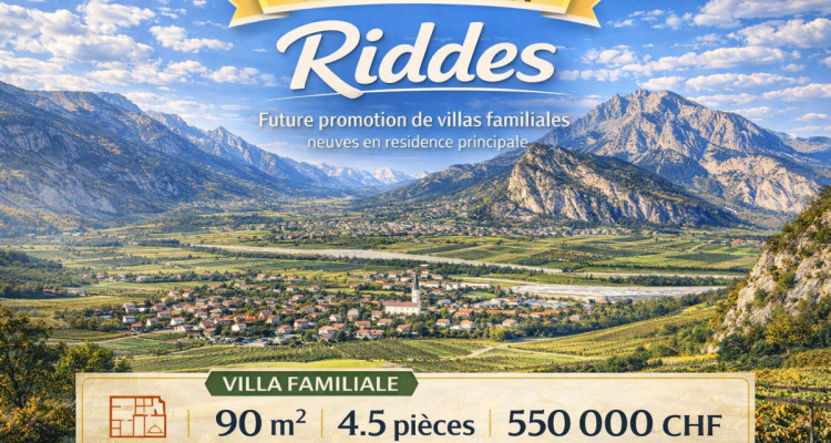 RIDDES – Villas familiales NEUVES – 4.5 pièces – 90 m2 – dès CHF 550000.- image 1